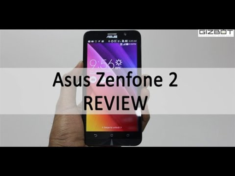 Asus Zenfone 2 ZE551ML Review - Gizbot