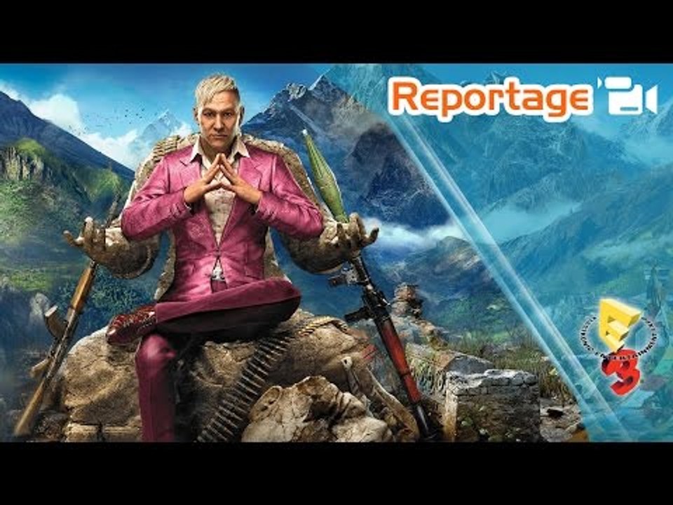 Reportage : E3 2014 : Far Cry 4 : Nos impressio...