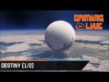 Gaming live - Destiny 1/2 : Premiers pas sur la version Alpha