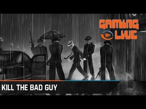 Gaming live - Kill the Bad Guy - PC Mac