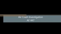 Air crash investigation - AF 447 - Full investigation