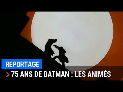 Reportage : 75ème anniversaire de Batman - Les animes
