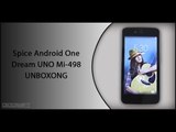 Spice Android One Dream UNO Mi-498 UNBOXING