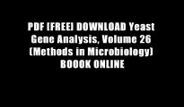 PDF [FREE] DOWNLOAD Yeast Gene Analysis, Volume 26 (Methods in Microbiology) BOOOK ONLINE