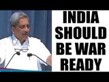 Manohar Parrikar says, India should be prepared for any kind of warfare: Watch video | Oneindia News