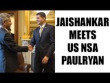 S Jaishankar meets US NSA, Paul Ryan, discusses bilateral ties: Watch video Oneindia News