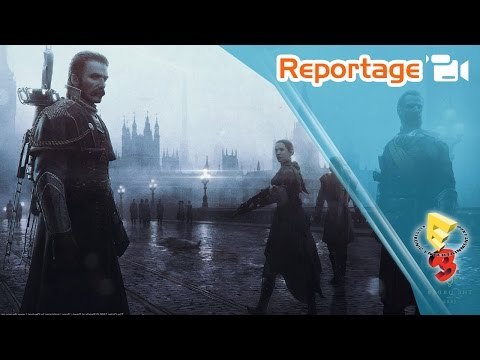 The Order : 1886 - Reportage pré-E3 2014