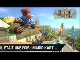 Il Etait une Fois - Super Mario Kart - Il Etait Une Fois Mario Kart