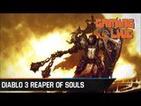Gaming live Diablo III : Reaper of Souls - Un nouvel acte oppressant PC