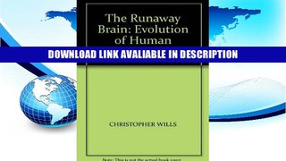 BEST PDF The Runaway Brain: Evolution of Human Uniqueness [DOWNLOAD] ONLINE