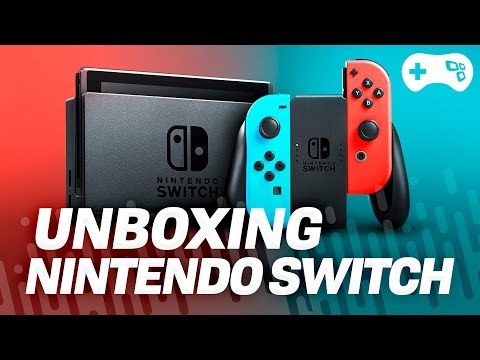Unboxing: console Nintendo Switch - TecMundo Games