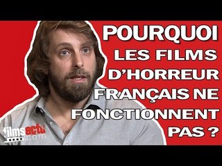 Pourquoi les films d'horreur français ne fonctionnent pas ?