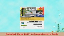 download  Autodesk Maya 2017 A Comprehensive Guide