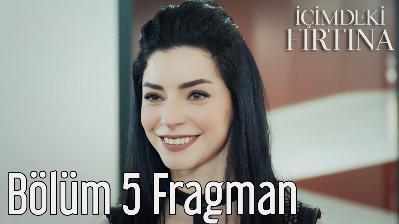 İçimdeki Fırtına 5. Bölüm Fragman