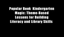 Popular Book  Kindergarten Magic: Theme-Based Lessons for Building Literacy and Library Skills