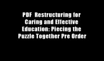 PDF  Restructuring for Caring and Effective Education: Piecing the Puzzle Together Pre Order