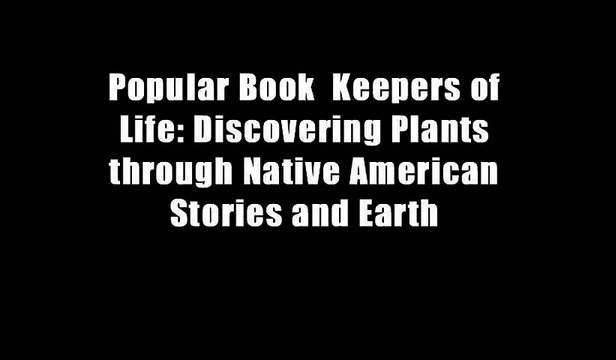 Popular Book Keepers of Life: Discovering Plants through Native American Stories and Earth