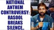 Parvez Rasool breaks silence over National Anthem controversy | Oneindia News
