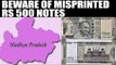 MP ATM dispenses misprinted Rs 500 notes | Oneindia News