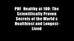 PDF  Healthy at 100: The Scientifically Proven Secrets of the World s Healthiest and Longest-Lived