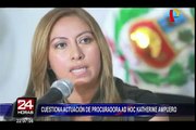 Cuestionan actuación de procuradora Katherine Ampuero