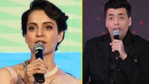 Karan Johar Wants Kangana Ranaut To Exit From Bollywood
