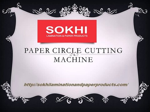 Paper Slitting Machine- sokhilaminationandpaperproducts.com- Paper Circle Cutting Machine-paper lamination machine- Dog Chuck Manufacturer 