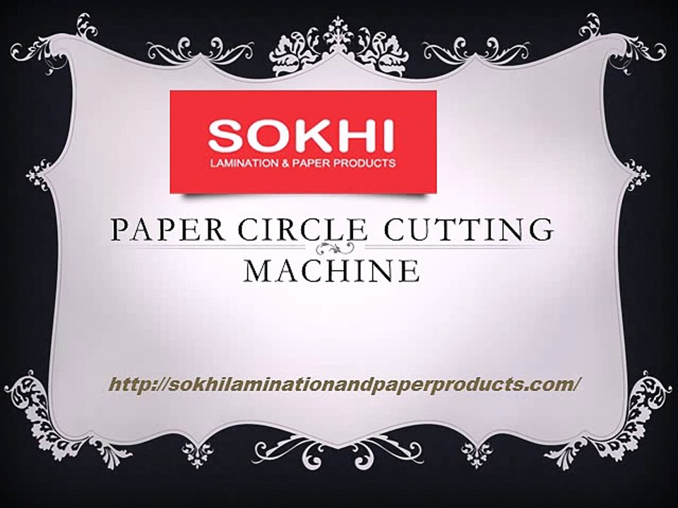 Paper Slitting Machine- sokhilaminationandpaperproducts.com- Paper Circle Cutting Machine-paper lamination machine- Dog Chuck Manufacturer 