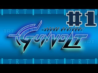 Azure Striker Gunvolt [BLIND] Ep1: The Moose
