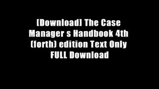[Download] The Case Manager s Handbook 4th (forth) edition Text Only FULL Download