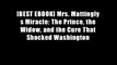 [BEST EBOOK] Mrs. Mattingly s Miracle: The Prince, the Widow, and the Cure That Shocked Washington