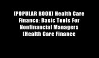 [POPULAR BOOK] Health Care Finance: Basic Tools For Nonfinancial Managers (Health Care Finance
