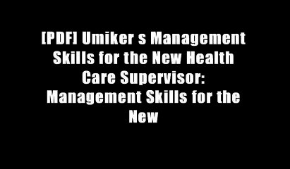 [PDF] Umiker s Management Skills for the New Health Care Supervisor: Management Skills for the New