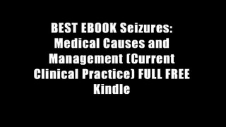 BEST EBOOK Seizures: Medical Causes and Management (Current Clinical Practice) FULL FREE Kindle