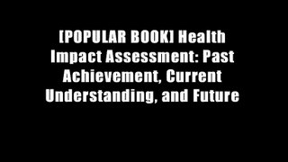 [POPULAR BOOK] Health Impact Assessment: Past Achievement, Current Understanding, and Future