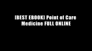 [BEST EBOOK] Point of Care Medicine FULL ONLINE