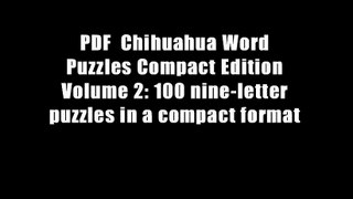 PDF  Chihuahua Word Puzzles Compact Edition Volume 2: 100 nine-letter puzzles in a compact format