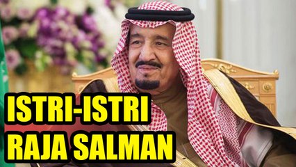 Wajib TAU  ISTRI ISTRI RAJA SALMAN