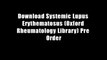 Download Systemic Lupus Erythematosus (Oxford Rheumatology Library) Pre Order