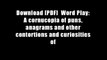 Download [PDF]  Word Play: A cornucopia of puns, anagrams and other contortions and curiosities of