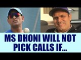 Sehwag takes dig at MS Dhoni, says he doesn't pick phone calls | Oneindia News