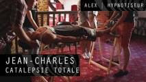 Hypnose - Jean Charles - Catalepsie totale | Alex Hypnotiseur