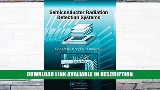 eBook Free Semiconductor Radiation Detection Systems (Devices, Circuits, and Systems) Free Online
