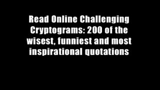 Read Online Challenging Cryptograms: 200 of the wisest, funniest and most inspirational quotations