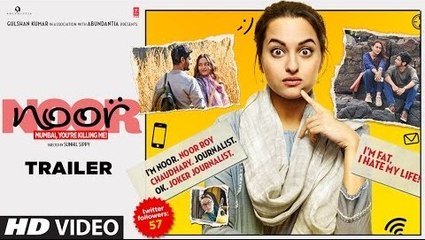 Noor Full HD Video Official Movie Trailer 2017 - Sonakshi Sinha - Sunhil Sippy - New Bollywood Movie Trailer