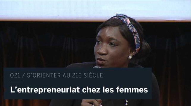 O21 : Les femmes pensent trop souvent que l'entrepreneuriat n'est pas fait pour elles