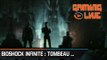Gaming Live Bioshock Infinite : Tombeau Sous-Marin (1ere partie Choc biologique à tombeau fermé)