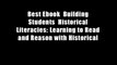 Best Ebook  Building Students  Historical Literacies: Learning to Read and Reason with Historical