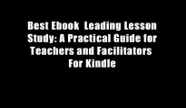 Best Ebook  Leading Lesson Study: A Practical Guide for Teachers and Facilitators  For Kindle