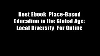 Best Ebook  Place-Based Education in the Global Age: Local Diversity  For Online